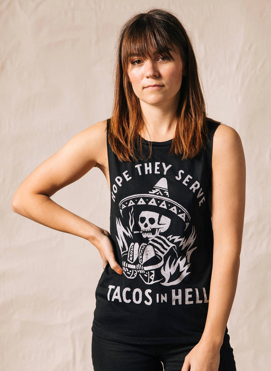 Hope They Serve Tacos In Hell Muscle Tee